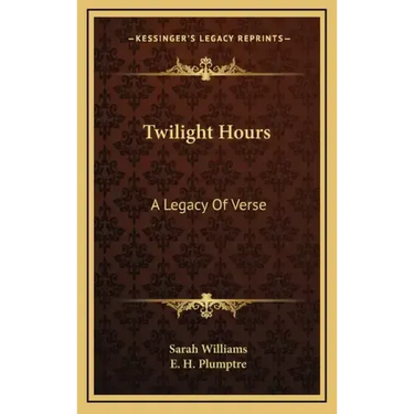Twilight Hours: A Legacy of Verse