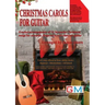 Christmas Carols For Guitar: Graded arrangements of 12 favourite Christmas songs for acoustic, fingerstyle and classical guitar