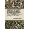 History And Practice Of Photogenic Drawing On The True Principles Of The Daguerreotype, With The New Method Of Dioramic Painting: Secrets Purchased By