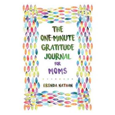 The One-Minute Gratitude Journal for Moms: Simple Journal to Increase Gratitude and Happiness
