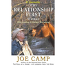 Why Relationship First Works: Why and How It Changes Everything