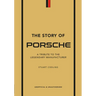 The Story of Porsche: A Tribute to the Legendary Manufacturer