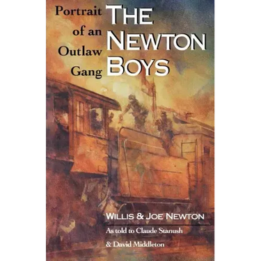 The Newton Boys: Portrait of an Outlaw Gang