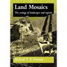 Land Mosaics: The Ecology of Landscapes and Regions