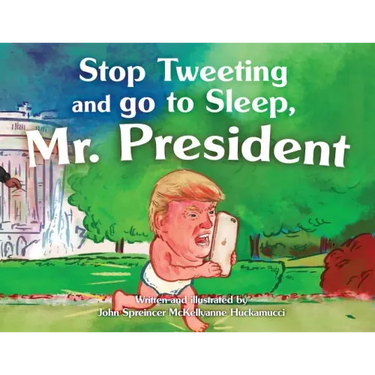 Stop Tweeting and Go to Sleep, Mr. President