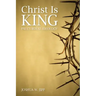Christ Is King: Paul's Royal Ideology