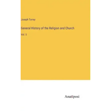 General History of the Religion and Church: Vol. 5