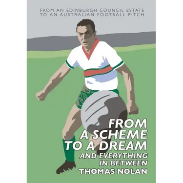From a Scheme to a Dream and Everything in Between: The Early Memoirs of Thomas Nolan