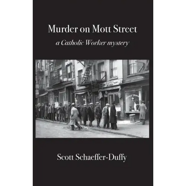 Murder on Mott Street: a Catholic Worker mystery