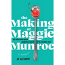 The Making of Maggie Munroe
