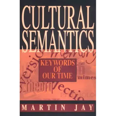 Cultural Semantics: Keywords of Our Time