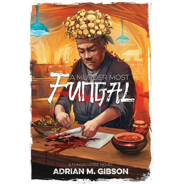 A Murder Most Fungal: A Fungalverse Novel