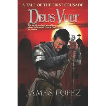 Deus Vult: A Tale of the First Crusade