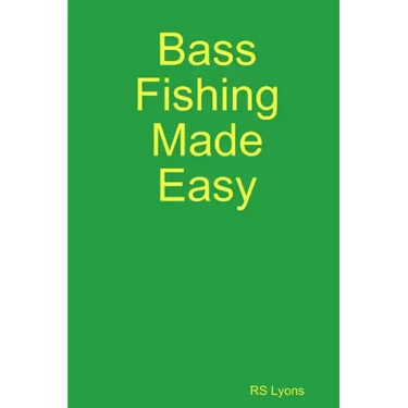 Bass Fishing Made Easy