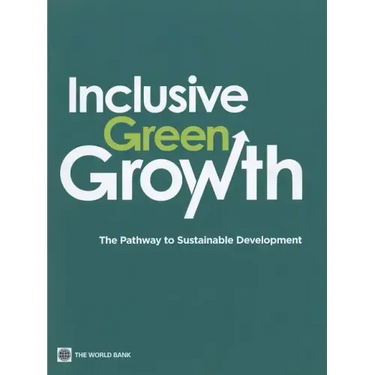 Inclusive Green Growth: The Pathway to Sustainable Development