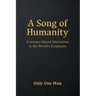 A Song of Humanity: A Science-Based Alternative to the World's Scriptures