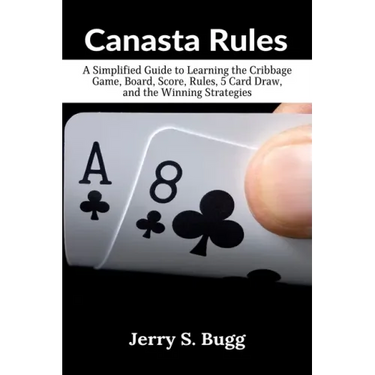 Canasta Rules: The Game Strategy Book for Beginners