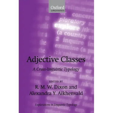 Adjective Classes: A Cross-Linguistic Typology