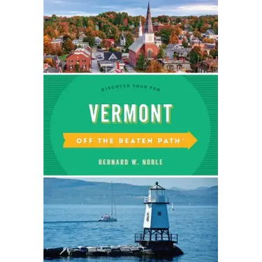 Vermont Off the Beaten Path(R): Discover Your Fun