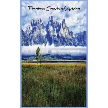Timeless Seeds of Advice