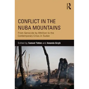 Conflict in the Nuba Mountains: From Genocide-by-Attrition to the Contemporary Crisis in Sudan
