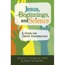 Jesus, Beginnings, and Science: A Guide for Group Conversation
