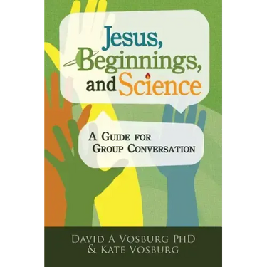 Jesus, Beginnings, and Science: A Guide for Group Conversation