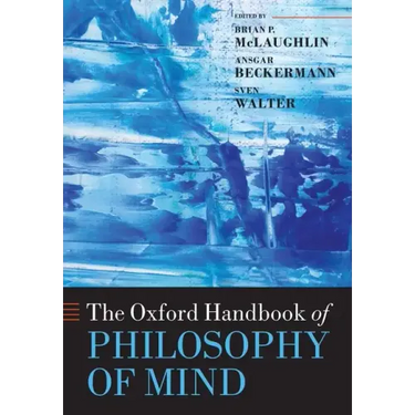 Oxford Handbook of Philosophy of Mind