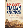 Bonaparte's Italian Campaigns: 1796-7 & 1800