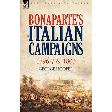 Bonaparte's Italian Campaigns: 1796-7 & 1800