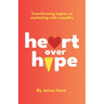Heart Over Hype: Transforming Higher Ed Marketing with Empathy