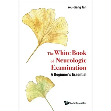 White Book of Neurologic Examination, The: A Beginner's Essential