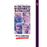 In the Tracks of Historical Materialism