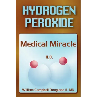 Hydrogen Peroxide - Medical Miracle