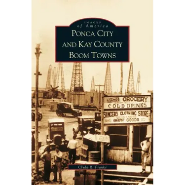 Ponca City and Kay County Boom Towns