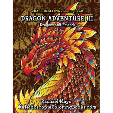 Dragon Adventure 3: A Kaleidoscopia Coloring Book: Dragons and Friends