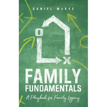 Family Fundamentals: A Playbook for Family Legacy