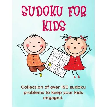 Sudoku for Kids: A collection of sudoku puzzles for kids to learn how to play from beginners to advanced level - perfect camping gift f