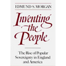 Inventing the People: The Rise of Popular Sovereignty in England and America