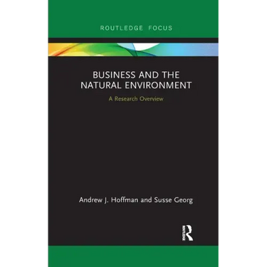 Business and the Natural Environment: A Research Overview