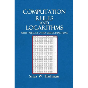 Computation Rules and Logarithms with Tables and Other Useful Functions