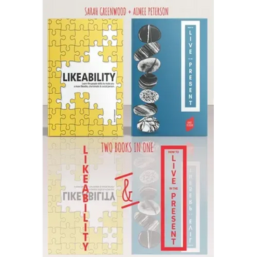 Likeability and How To Live In The Present: 2 Books in 1: Learn the people skills to make you a more likeable, calm, confident, charismatic & social p