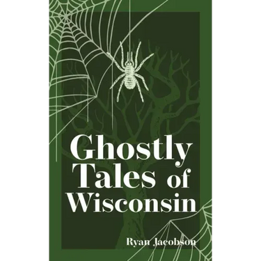 Ghostly Tales of Wisconsin