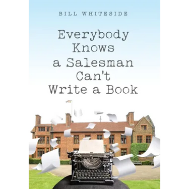 Everybody Knows a Salesman Can't Write a Book
