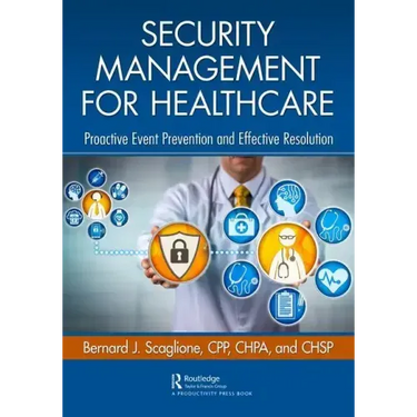 Security Management for Healthcare: Proactive Event Prevention and Effective Resolution