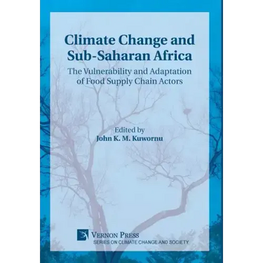 Climate Change and Sub-Saharan Africa: The Vulnerability and Adaptation of Food Supply Chain Actors