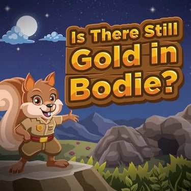 Is There Still Gold in Bodie?: (Mom's Choice Award Winner)