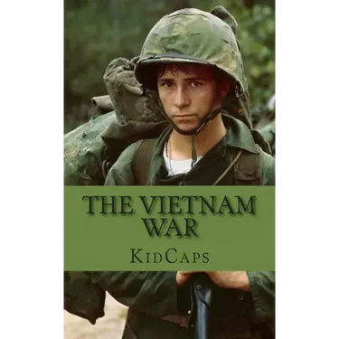 The Vietnam War: A History Just for Kids!