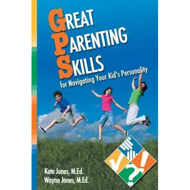 Great Parenting Skills for Navigating Your Kids Personality