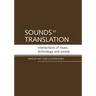 Sounds in Translation: Intersections of music, technology and society